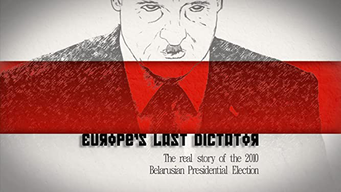 Europe's Last Dictator (2018)