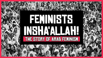 Feminists Insha'allah! The Story of Arab Feminism (2015)