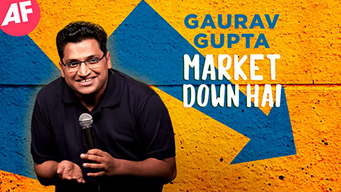 Gaurav Gupta: Market Down Hai (2021)
