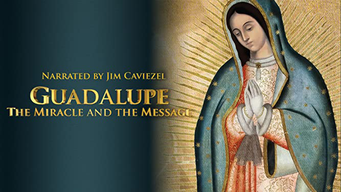 Guadalupe: The Miracle and the Message (2015)