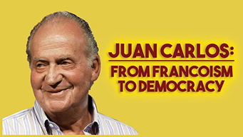 Juan Carlos: From Francoism to Democracy (2015)