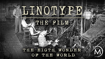 Linotype, the Film: The Eighth Wonder of the World (2012)