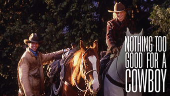 Nothing Too Good for a Cowboy (1998)