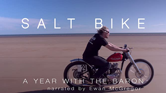 Salt Bike: a year with the Baron (narrated by Ewan McGregor) (2017)