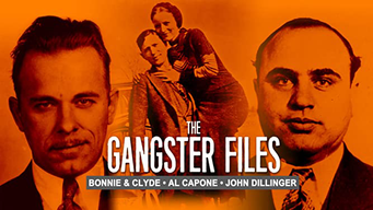The Gangster Files: Bonnie & Clyde, Al Capone, John Dillinger (2017)