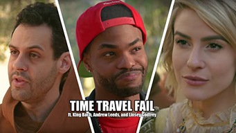 Time Travel Fail ft. King Bach, Andrew Leeds and Linsey Godfrey (2016)