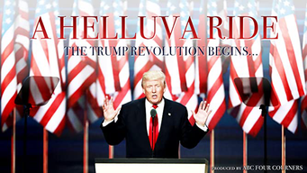 A Helluva Ride: The Trump Revolution Begins (2017)