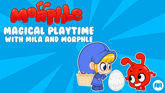 Magical Playtime with Mila and Morphle (2019)