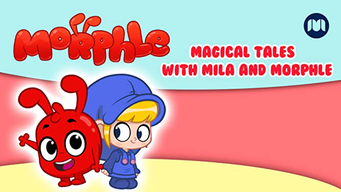 Magical Tales with Mila and Morphle (2019)