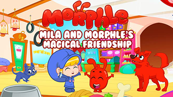 Mila and Morphle's Magical Friendship (2019)