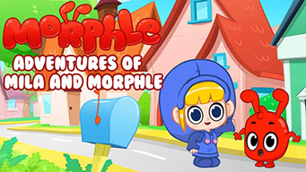 Morphle - Adventures of Mila and Morphle (2019)