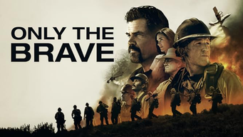 Only the Brave (2017)