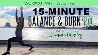 15-Minute Balance & Burn 9.0 Workout (with weights) (2020)