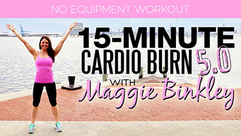 15-Minute Cardio Burn 5.0 Workout (2017)