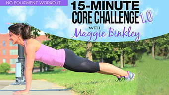 15-Minute Core Challenge 1.0 Workout (2016)
