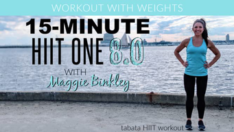 15-Minute HIIT One 8.0 (tabata workout with weights) (2019)