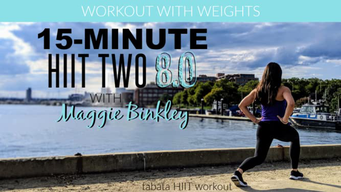 15-Minute HIIT Two 8.0 (tabata workout with weights) (2019)