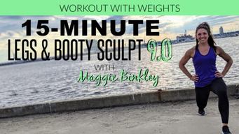 15-Minute Legs & Booty Sculpt 9.0 Workout (with weights) (2020)