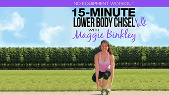 15-Minute Lower Body Chisel 1.0 Workout (2016)