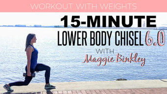 15-Minute Lower Body Chisel 6.0 Workout (with weights) (2018)