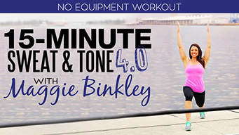 15-Minute Sweat & Tone 4.0 Workout (2017)