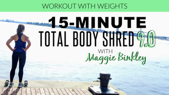 15-Minute Total Body Shred 9.0 Workout (with weights) (2020)