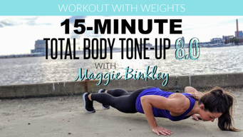 15-Minute Total Body Tone-Up 8.0 Workout (with weights) (2019)