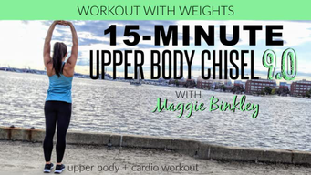 15-Minute Upper Body Chisel 9.0 Workout (with weights) (2020)