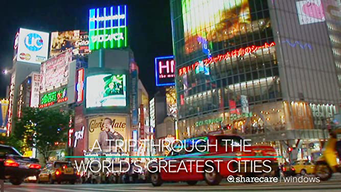 A Trip Through The World's Greatest Cities (2012)