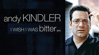 Andy Kindler: I Wish I Was Bitter (2009)