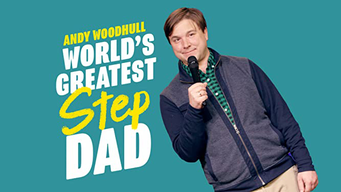 Andy Woodhull: World's Greatest Stepdad (2018)