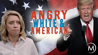 Angry, White and American (2017)