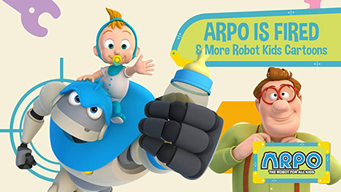 Arpo the Robot for All Kids - Arpo is Fired & More Robot Kids Cartoons (2020)