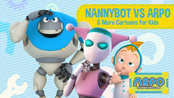 Arpo the Robot for All Kids - NannyBot vs ARPO & More Cartoons for Kids (2020)