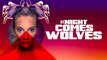 At Night Comes Wolves (2021)