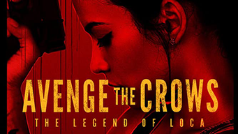 Avenge the Crows: The Legend of Loca (2017)