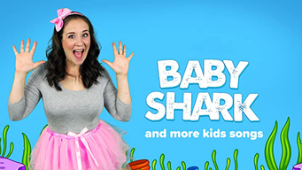 Baby Shark and More Kids Songs (2018)