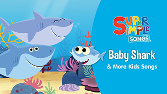 Baby Shark & More Kids Songs - Super Simple Songs (2017)