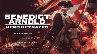 Benedict Arnold: Hero Betrayed (2021)