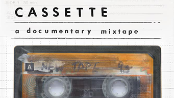 Cassette: A Documentary Mixtape (2016)