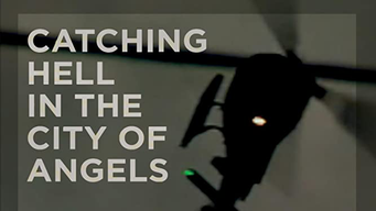 Catching Hell in the City of Angels (2017)