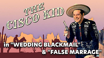 Cisco Kid in - "Wedding Blackmail" & "False Marriage" (1950)