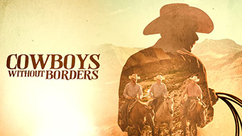 Cowboys Without Borders (2022)