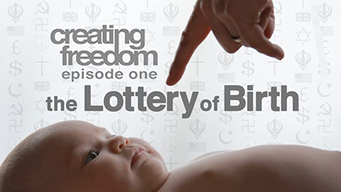 Creating Freedom: The Lottery of Birth (2013)