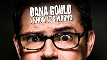 Dana Gould: I Know It's Wrong (2013)