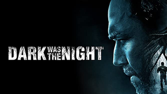 Dark Was the Night (2015)