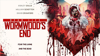 Dead Life: Wormwood's End (2021)