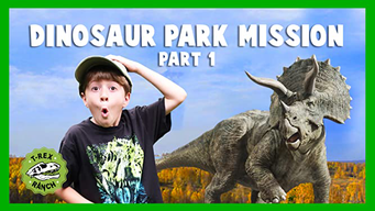 Dinosaur Park Mission Part 1 - T-Rex Ranch (2020)