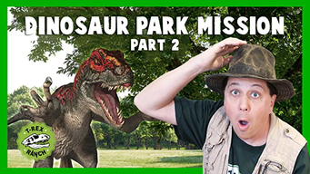 Dinosaur Park Mission Part 2 - T-Rex Ranch (2020)