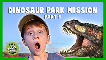 Dinosaur Park Mission Part 6 - T-Rex Ranch (2020)